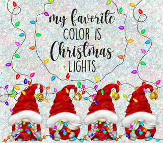 My Favorite Color is Christmas Lights Gnomes Tumbler