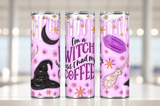 Im a Witch Until Ive Had My Coffee — three views of one stainless steel tumbler